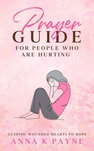 Prayer Guide For People Who Are Hurting