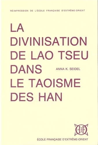 Anna k. Seidel - La divinisation de Lao Tseu dans le Taoisme des Han.