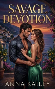 Savage Devotion: A Dark Mafia Romance — The Orsini Empire (Book 3)