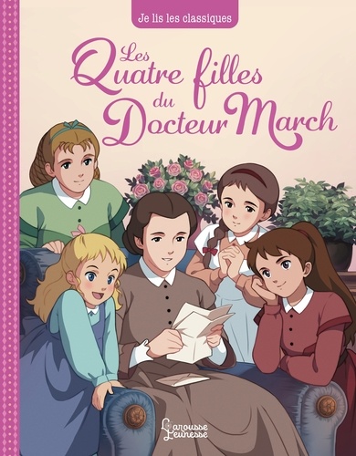 Les quatre filles du docteur March. Je lis les classiques