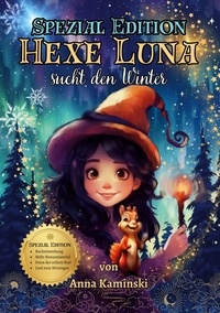 Anna Kaminski - Hexe Luna sucht den Winter - Spezial Edition.