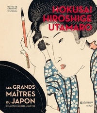Anna Katarzyna Maleszko - Hokusai, Hiroshige, Utamaro - Les grands maitres du Japon, collection Georges Leskowicz.