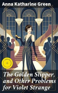 The Golden Slipper, and Other Problems for Violet Strange