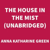 The House in the Mist (UNABRIDGED)