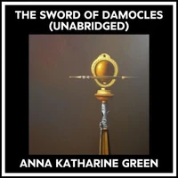 The Sword Of Damocles (Unabridged)