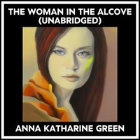 The Woman In The Alcove (Unabridged)