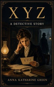 X Y Z - A Detective Story