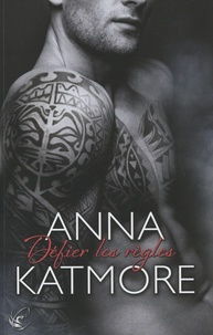 Anna Katmore - Crushed Hearts Tome 1 : Défier les règles.