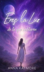 Eres la Luz de la que hablaron