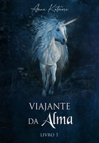 Viajante da Alma, livro 1