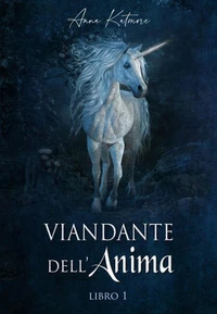 Viandante dell'Anima, libro 1