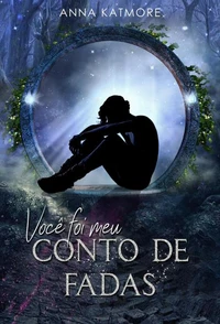 Você foi meu Conto de Fadas
