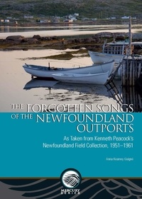 Anna Kearney Guigné - The Forgotten Songs of the Newfoundland Outports - As Taken from Kenneth Peacock’s Newfoundland Field Collection, 1951–1961.