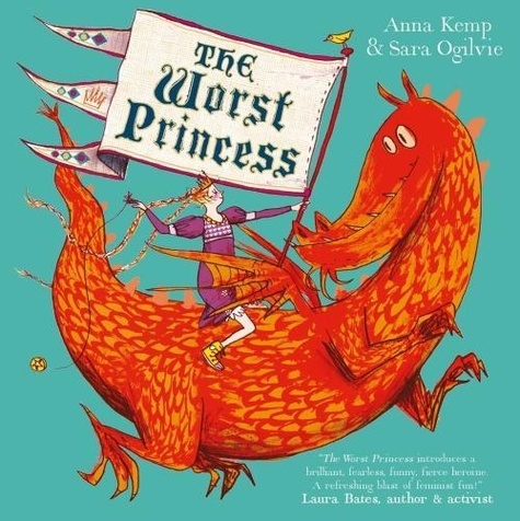 Anna Kemp - The Worst Princess.