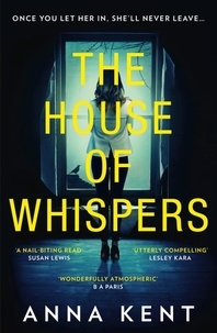 Anna Kent - The House of Whispers.