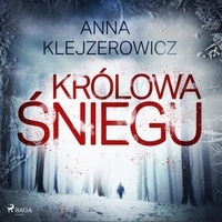 Anna Klejzerowicz et Katarzyna Tokarczyk - Królowa śniegu.
