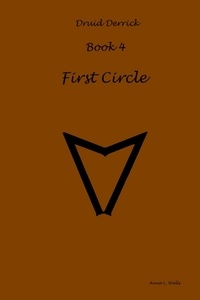  Anna L. Walls - First Circle: Book 4 - Druid Derrick, #4.