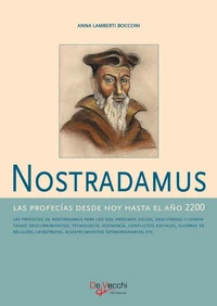 Nostradamus - Las profecías desde hoy hasta el año 2200