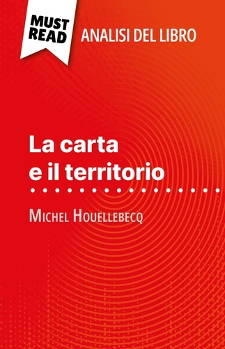 La carta e il territorio di Michel Houellebecq. (Analisi del libro)