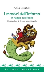 Anna Lavatelli et Enrico Macchiavello - I mostri dell'inferno - In viaggio con Dante.