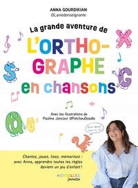 La grande aventure de l'orthographe en chansons