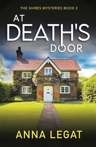 At Death's Door: The Shires Mysteries 2. A twisty and gripping cosy mystery
