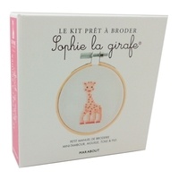 Sophie la girafe - Avec 1 mini-tambour, 6 mètres de fils de coton, 1 toile à broder, 1 aiguille, 1 petit manuel de broderie.pdf
