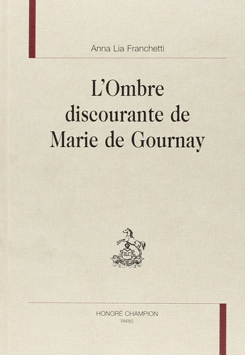 L'ombre discourante de Marie de Gournay