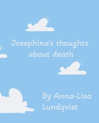  Anna-Lisa Lundqvist - Josephina's thoughts about the death.