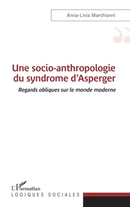 Une socio-anthropologie du syndrome d'Asperger