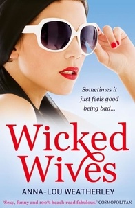 Anna-Lou Weatherley - Wicked Wives.