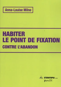 Habiter le point de fixation