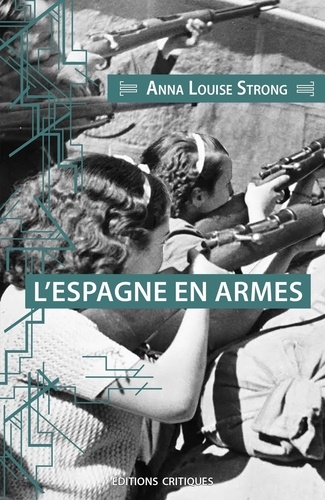 Anna Louise Strong - L'Espagne en armes.