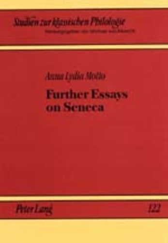Anna lydia Motto - Further Essays on Seneca.