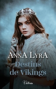 Anna Lyra - Destins de Vikings.