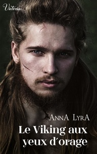 Anna Lyra - Le viking aux yeux d'orage.