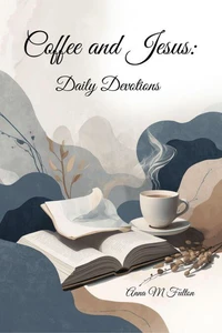 Coffee and Jesus: Daily Devotions