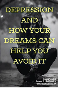 Depression and How Your Dreams Can Help You Avoid It