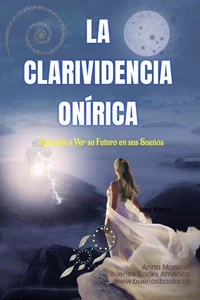 La Clarividencia Onírica: Aprenda A Ver Su Futuro En Sus Sueños
