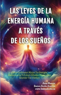Las Leyes de la Energía Humana A Través de los Sueños