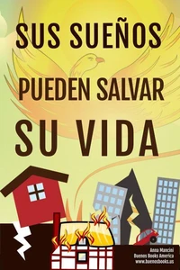 Sus Sueños Pueden Salvar Su Vida