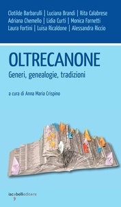 Anna Maria Crispino - Oltrecanone - Generi, genealogie, tradizioni.