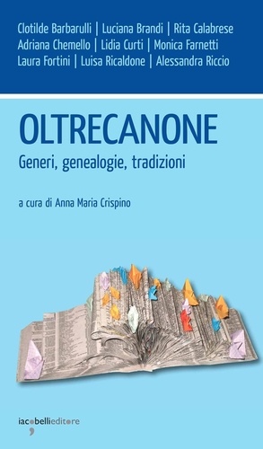 Anna Maria Crispino - Oltrecanone - Generi, genealogie, tradizioni.