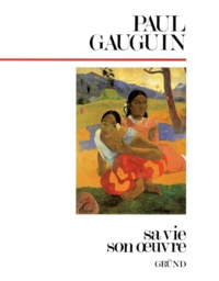 Anna-Maria Damigella - Paul Gauguin. Sa Vie, Son Oeuvre.