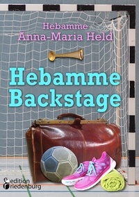 Anna-Maria Held - Hebamme Backstage.