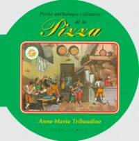 Petite Anthologie Culinaire De La Pizza
