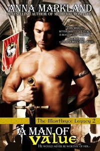  Anna Markland - A Man of Value - The Montbryce Legacy, #2.