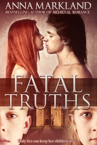  Anna Markland - Fatal Truths - Hearts and Crowns, #2.
