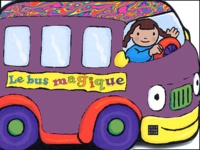 Anna Marsh et Gaby Goldsack - Le bus magique.