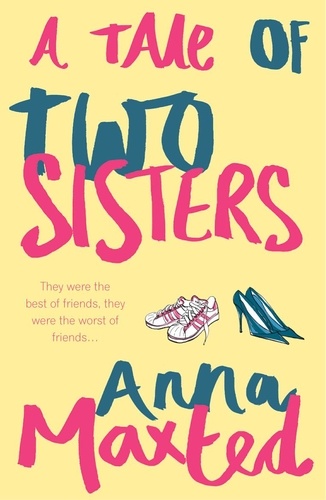 Anna Maxted - A Tale of Two Sisters.